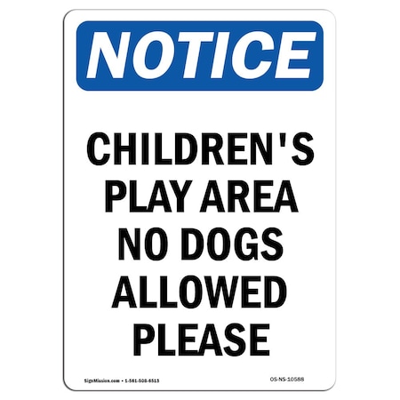 Signmission Safety Sign, OSHA Notice, 18" Height, Aluminum, Children'S Play Area No Dogs Allowed Sign, Portrait OS-NS-A-1218-V-10588